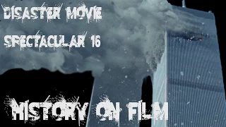Disaster Movie Spectacular 16 - History on Film