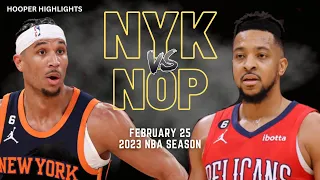 New York Knicks vs New Orleans Pelicans Full Game Highlights | Feb 25 | 2023 NBA Season