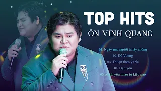 Ôn Vĩnh Quang 5 Bài Hát Cover Hay Nhất - LK Ngày Mai Người Ta Lấy Chồng, Thuận Theo Ý Trời