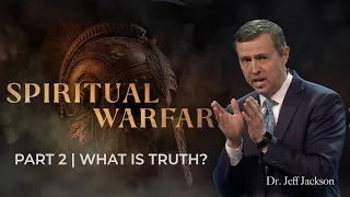 P2 WHAT IS TRUTH SPIRITUAL WARFARE