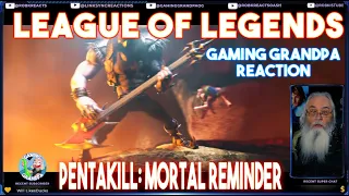 League of Legends Gaming Grandpa Reaction  - Pentakill: Mortal Reminder