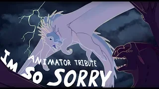 I'm so sorry || Wings of fire (Animator tribute)