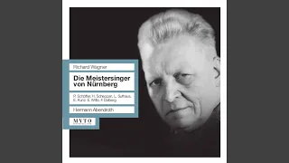 Die Meistersinger von Nürnberg, Act II: Act II: Johannistag! Johannistag! (Lehrbuben, David,...
