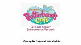 Butterbean's Café - Let's Get Cookin' (Instrumental with Lyrics)