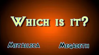 Metallica or Megadeth song title?