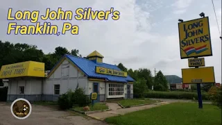 Abandoned Long John Silver's - Franklin, PA