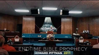 HOWARD PITTMAN  EndTime Bible Prophecy