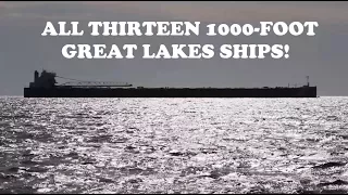 1000 Foot Ships of the Great Lakes - All 13 Vessels!