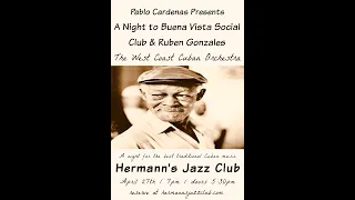 Pablo Cardenas Presents “A Night To Buena Vista Social Club & Ruben Gonzales”