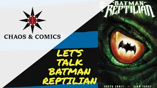 Batman Reptilian 1 isn't a great intro to Ennis or his take on Batman