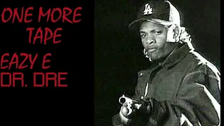 One more Tape - Unreleased Eazy E