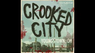 Crooked City: Youngstown Part 1