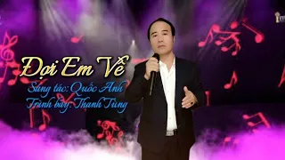 Đợi Em Về | Dân Ca Xứ Nghệ Say Đắm Lòng Người _ Duyên tình một kiếp bèo trôi / Thanh Tùng Official