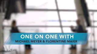 One on One with Michael Meyer & Florentine Maier