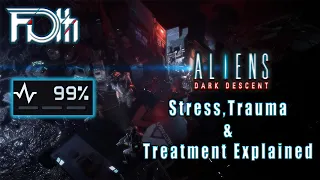 Stress, Trauma & Treatment Explained | Aliens: Dark Descent