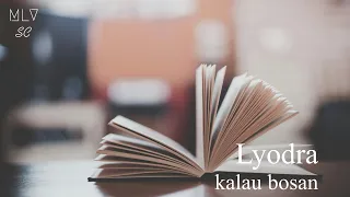 Lyodra - Kalau Bosan (Lirik Video)