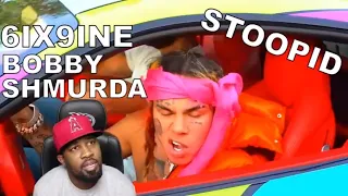 🎧 My Reaction 🎧 6IX9INE - STOOPID FT. BOBBY SHMURDA (Official Music Video)