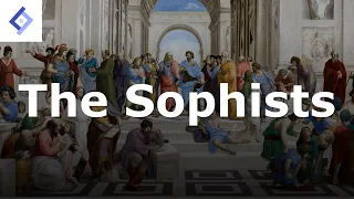 The Sophists | Ancient Philosophy