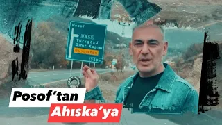 POSOF’TAN AHISKA’YA GİDEN YOL