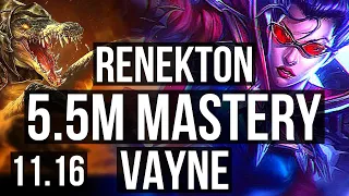 RENEKTON vs VAYNE (TOP) (DEFEAT) | 5.5M mastery, 1100+ games, Dominating | KR Grandmaster | v11.16