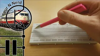 Modelleisenbahn-Elektronik - Teil 10 - Vom Schaltplan zum Steckbrett