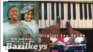 How to play doing of the lord by Diana Hamilton ft Mercy Chinwo || original key AbG# part 1