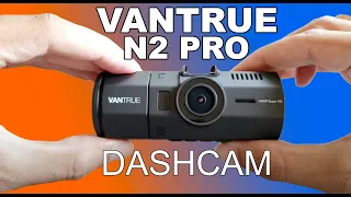 How To use Vantrue N2 Pro Dual Dash Cam