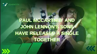 PAUL MCCARTNEY AND JOHN LENNON'S SONS HAVE RELEASED A SINGLE TOGETHER