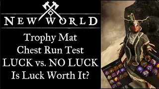 New World Trophy Material Farm, LUCK Versus NO LUCK- The Results!