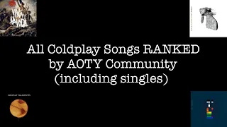 All Coldplay Songs RANKED by AOTY.org Community