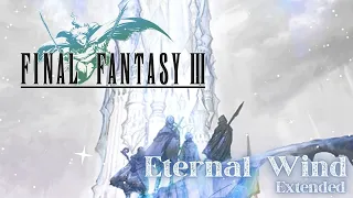 Relaxing Final Fantasy III Music For Studying - Eternal Wind Arrangement (Extended 1 Hour)