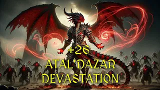 [Devastation] 26+ Atal'Dazar TYRANNICAL ENTANGLING BOLSTERING