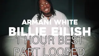 Armani White - Billie Eilish (BEST PART LOOPED 1 HOUR) + Extended