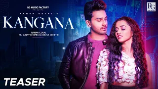 Kangana (Official Teaser) Raman Goyal Ft. Sunny Chopra & Ankita Chhetri | Latest Punjabi Songs 2021