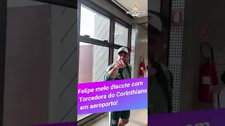 Felipe Melo se irrita com torcedora do Corinthians #shorts