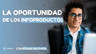 Es el momento de crear infoproductos 🌐 | 2X1 Con Edgar Saldaña | Juan Pablo Duque PODCAST | EP17-T1