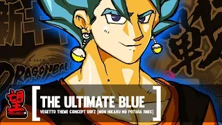 THE ULTIMATE ver. BLUE (Dragonball Fighter Z Vegetto Rmix) [2018]