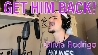 Get Him Back! (Olivia Rodrigo) Male Cover