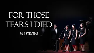 [Gracias Choir] M.J.Stevens : For Those Tears I Died / Vocal Ensemble