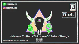Welcome To Hell (Children Of Satan Story) (Produced By NetuH) ~ Rell ARTwork 2020 #HORRORCORE