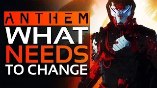ANTHEM | What Needs To Change - Biggest Features Requested By The Fans