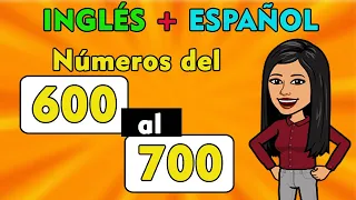 Numbers 600 to 700 in English and Spanish I ⭐Números del 600 al 700 en Inglés y Español 🙋‍♀️🧠