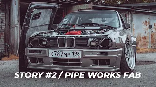 Story #2 / Pipe Works Fab