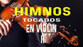 🎵🎶 ✔✔  Himnos tocados con violín segunda parte || Himnos Adventistas tocados con violín 2 [HD]