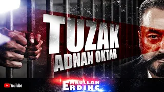 Tuzak / Adnan Oktar