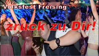 Volksfest in Freising mit zruck zu Dir!
