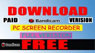 how to download bandicam full version for free (2017)