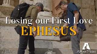 Ephesus: Losing Our First Love