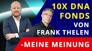 10X DNA FONDS VON FRANK THELEN - meine Meinung