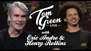 Tom Green Live | Henry Rollins & Eric Andre